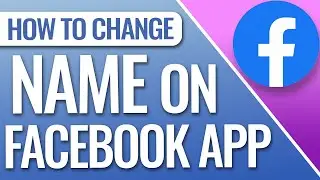 How To Change Your Name On Facebook Mobile App