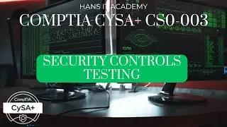 Security controls testing - CompTIA CySA+ CS0-003 2.49