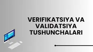 15 bob 2 mavzu  Verifikatsiya va validatsiya tushunchalari  #informatika #darslik #cambridge