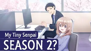My Tiny Senpai Season 2: Release Date and Chances!