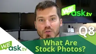 What Are Stock Photos? Definition, Comparison of Free vs Paid, and a WARNING! (WeAsk.tv Q8)