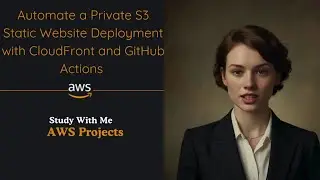 Build a Private S3 Website with GitHub Actions in 10 Minutes!