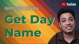 Get Day Name / Quick Formula / Microsoft Excel