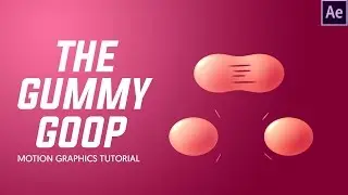 After Effects Tutorial: Gummy Goop Animation - Complete After Effects Tutorial