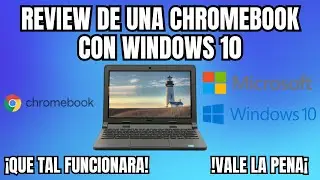 Review de una CHROMEBOOK con windows 10 2024