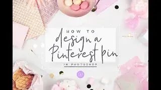 How to create a Pinterest Pin in Photoshop | Tutorial | Stock Images for Social Media