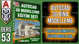 53 Revolve Komutu ile Sütun Modelleme - Autocad 3D Bina Çizim Eğitim Seti Dersleri