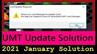 UMT Dongle Please use Card Manager to Update Card Solution :- 2021 Solution