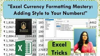 Currency Formatting Mastery in Excel: Adding Dollars and Sense to Your Numbers! 