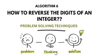 ALGO 6 | REVERSING THE DIGITS OF AN INTEGER I SERIES GENERATION | PROBLEM SOLVING TECHNIQUES