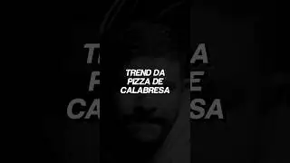 A Trend da Pizza de Calabresa