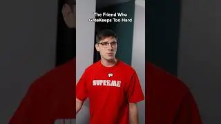 That Friend Who GateKeeps Everything.