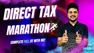 Direct Tax  MEGA Marathon | CA and CMA Inter | CA Amit Mahajan