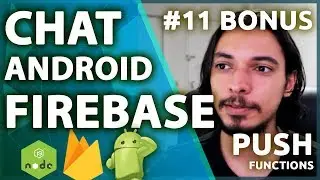 ANDROID TUTORIAL: FIREBASE FUNCTIONS #11 | PUSH NOTIFICATION COM FCM (CLOUD MESSAGING)