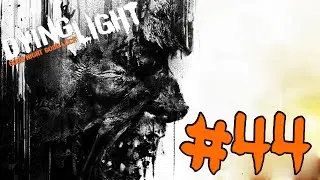 Dying Light - Walkthrough - Part 44 - Fan Zone (PC UHD) [4K60FPS]
