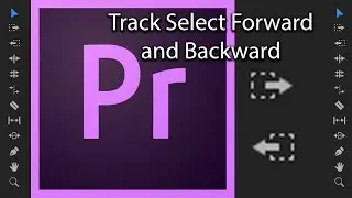 E14 - The Tool Bar / Track Select Tool - Adobe Premiere Pro CC 2017