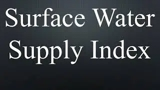 Analyze Hydrological Drought using Surface Water Supply Index - SWSI