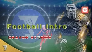how to make football intro #2 || Kinemaster Project