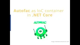 Autofac as IoC container for .Net Core Console Application