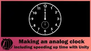Making an analog clock or stopwatch - including speeding up time with Unity