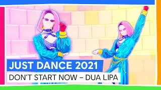 DON'T START NOW - DUA LIPA | JUST DANCE 2021 [OFFICIEL]