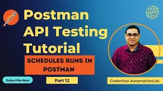 Postman API Testing Tutorial-Part 12: How to run collection schedule in postman |Monitors in Postman