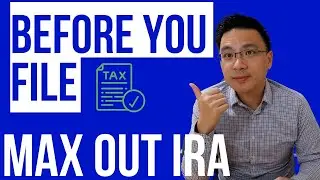 Traditional Roth IRA - Max it out before filing your taxes