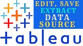 How to Group Data, Edit, Save, and Extract Data Sources in Tableau (Tableau Part 9)