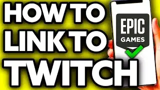 How To Link your Epic Games Account to Twitch on Mobile (EASY!)