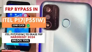FRP BYPASS|REMOVE IN ITEL P17|ITEL P551W WIPE|HARDRESET PIN |PATTERN|PASSWORD UNLOCK|UNLOCKTOOL|2024
