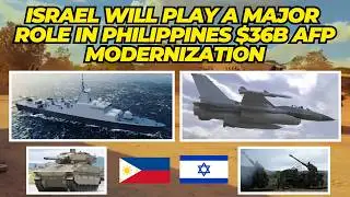 Israel will play a major role in Philippines $35B AFP Modernization