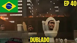 skibidi toilet 40 dublado  