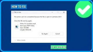 How to Fix the Action Cannot Be Completed Because the File is Open in Windows 11/10/8/7