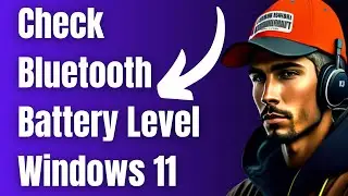 How to Check Bluetooth Battery Level on Windows 11