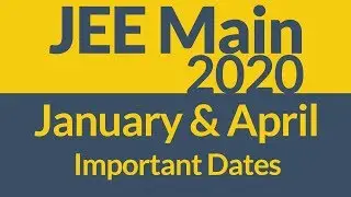 JEE Main 2020 Important Dates