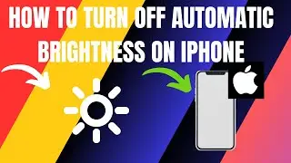 How to Turn Off Automatic Brightness on iPhone (2024)