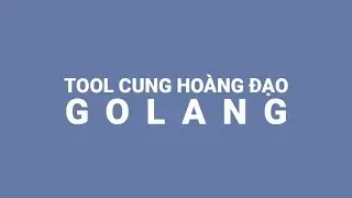 Code tool cung hoàng đạo bằng Golang