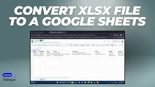 How to Convert an XLSX File to a Google Sheets