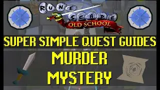 Murder Mystery - Super Simple Quest Guides - Old School Runescape [OSRS] (013)