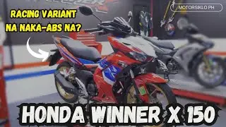 HONDA WINNER X 150 ABS RACING ANG PINAKA-HIHINTAY NASA MAGKANO KAYA?