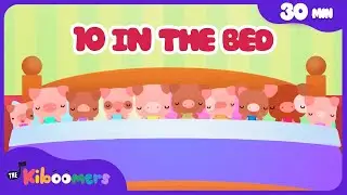 Ten In The Bed and More | 30+min Nursery Rhymes and Dance Compilation | The Kiboomers Kids Songs