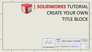 How to Create Custom Title block template in Solidworks | Solidworks tutorial