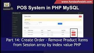 POS System in PHP Part 14: Create Order - Remove Product Items from Session array by index value PHP