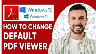 How To Change Default Pdf Viewer In Windows 10And11 Step By Step 2025