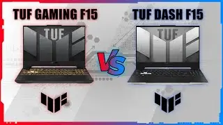ASUS TUF DASH F15 2022 VS ASUS TUF GAMING F15 2022