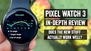 Google Pixel Watch 3 In-Depth Review: Best WearOS Watch?