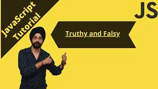 18. Truthy & Falsy Values in JavaScript | Truthy & Falsy Values | JavaScript tutorial for beginners.