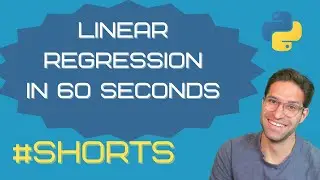 Linear Regression with Python in 60 Seconds 