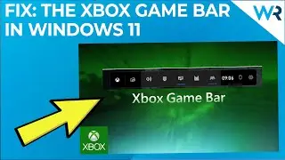 Xbox game bar not working in Windows 11? Try these fixes!