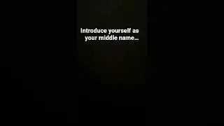What’s your middle name?